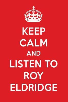 Book cover for Keep Calm and Listen to Roy Eldridge