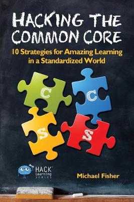 Cover of Hacking the Common Core