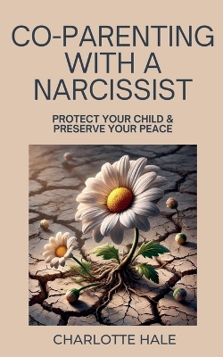 Book cover for Co-Parenting With A Narcissist