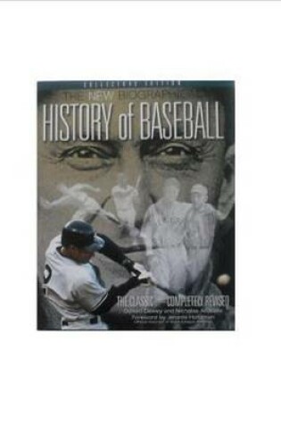 Cover of New Biographical History of Baseball, The: The Classic?completely Revised