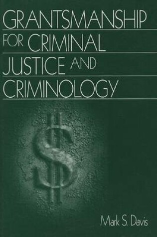 Cover of Grantsmanship for Criminal Justice and Criminology