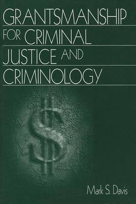 Book cover for Grantsmanship for Criminal Justice and Criminology