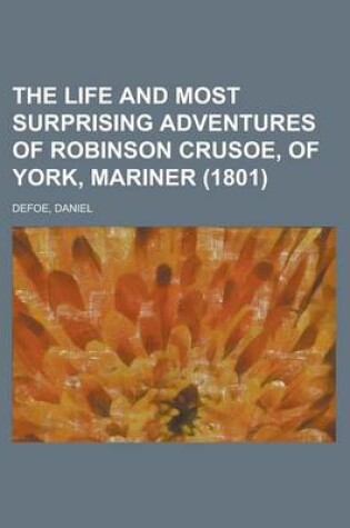 Cover of The Life and Most Surprising Adventures of Robinson Crusoe, of York, Mariner (1801)