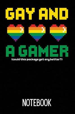 Book cover for Gay and a Gamer Notebook