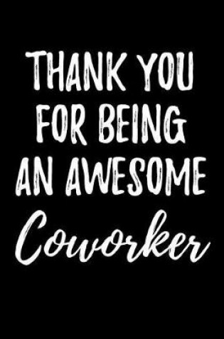 Cover of Thank You For Being An Awesome Coworker