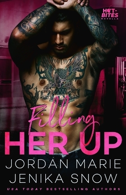 Book cover for Filling Her Up (Hot-Bites)