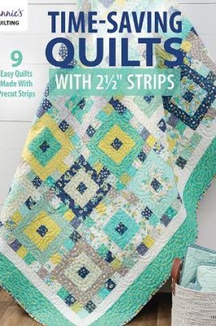 Cover of Time-Saving Quilts with 2 1/2" Strips