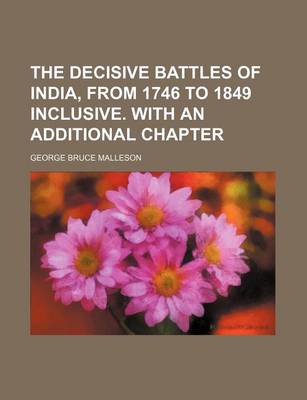 Book cover for The Decisive Battles of India, from 1746 to 1849 Inclusive. with an Additional Chapter