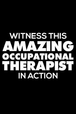 Book cover for Witness This Amazing Occupational Therapist in Action