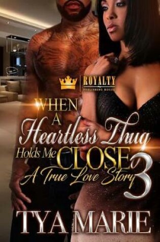 Cover of When A Heartless Thug Holds You Close 3