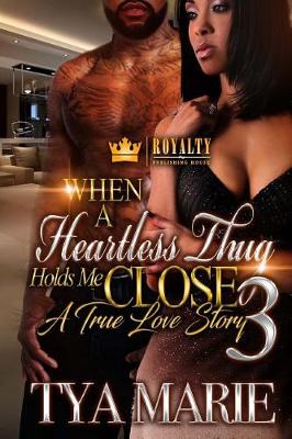 Book cover for When A Heartless Thug Holds You Close 3