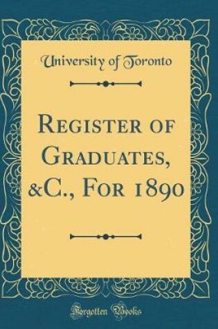 Cover of Register of Graduates, &c., for 1890 (Classic Reprint)