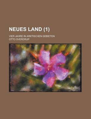 Book cover for Neues Land; Vier Jahre in Arktischen Gebieten (1)