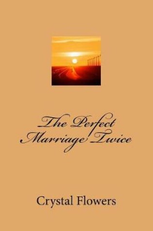 Cover of The Perfect Marriage Twice