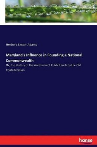 Cover of Maryland's Influence in Founding a National Commonwealth