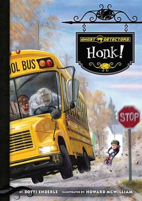 Book cover for Ghost Detectors Book 8: Honk!