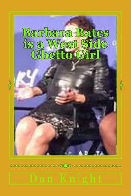 Book cover for Barbara Bates Is a West Side Ghetto Girl