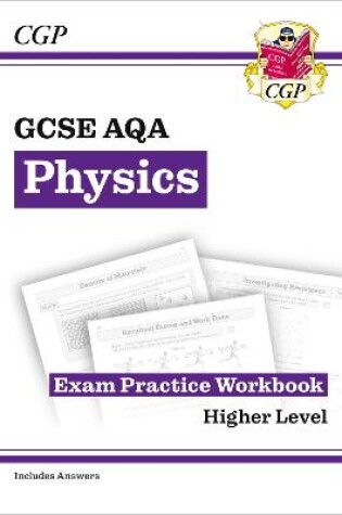 Cover of GCSE Physics AQA Exam Practice Workbook - Higher (includes answers)