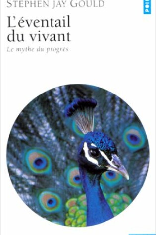 Cover of Eventail Du Vivant. Le Mythe Du Progr's(l')