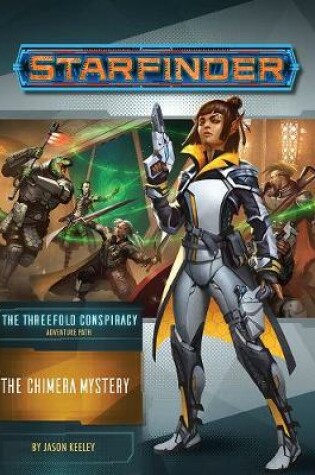 Cover of Starfinder Adventure Path: The Chimera Mystery (The Threefold Conspiracy 1 of 6)