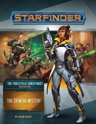 Book cover for Starfinder Adventure Path: The Chimera Mystery (The Threefold Conspiracy 1 of 6)