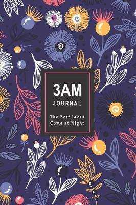 Book cover for 3AM Journal The Best Ideas Come at Night