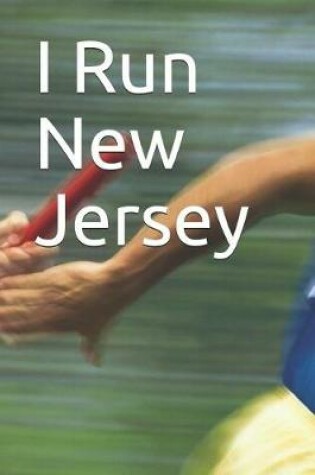 Cover of I Run New Jersey