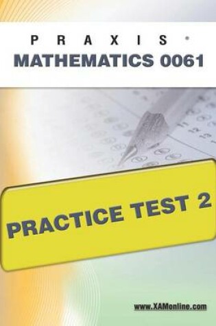 Cover of Praxis II Mathematics 0061 Practice Test 2