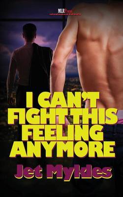 Book cover for I Can't Fight This Feeling Anymore