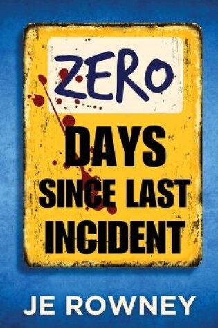 Cover of Zero Days Since Last Incident