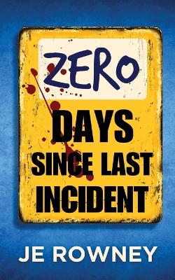 Book cover for Zero Days Since Last Incident