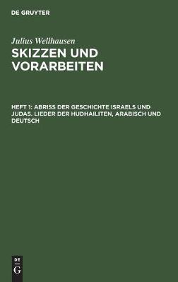 Book cover for Abriss der Geschichte Israels und Judas. Lieder der Hudhailiten, Arabisch und Deutsch