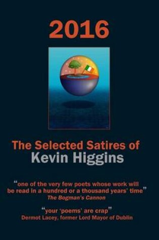 Cover of 2016 - The Selected Satires of Kevin Higgins