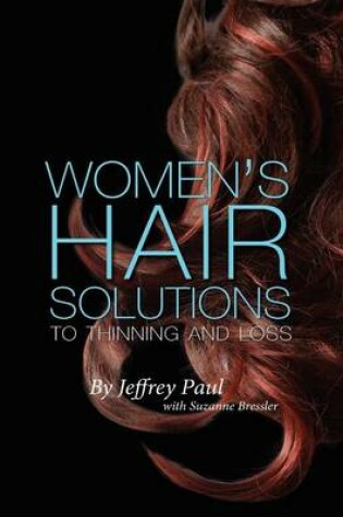 Cover of Women's Hair Solutions to Thinning and Loss