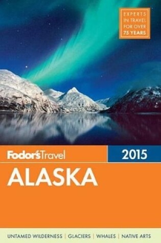 Cover of Fodor's Alaska 2015