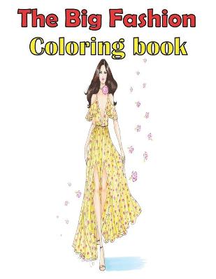 Book cover for The Big Fashion Coloring Book