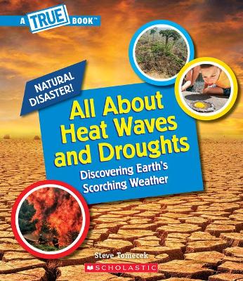 Book cover for All about Heat Waves and Droughts (a True Book: Natural Disasters)