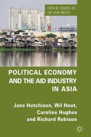 Cover of Political Economy and the Aid Industry in Asia