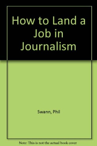 Cover of How to Land a Job in Journalism