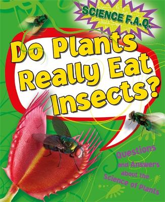 Book cover for Science FAQs: Do Plants Really Eat Insects? Questions and Answers About the Science of Plants