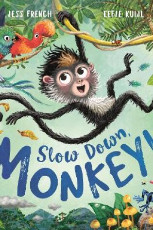 Cover of Slow Down, Monkey!