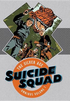 Book cover for Suicide Squad The Silver Age