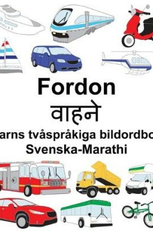 Cover of Svenska-Marathi Fordon Barns tvåspråkiga bildordbok