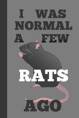 Book cover for I Was Normal A Few Rats Ago