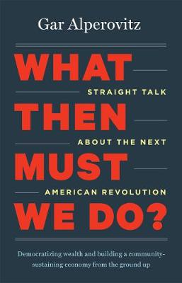 Book cover for What Then Must We Do?