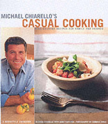 Book cover for Michael Chiarello's Casual Cooking