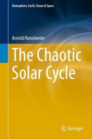 Cover of The Chaotic Solar Cycle