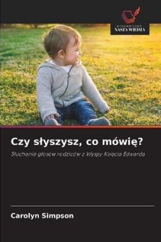 Cover of Czy slyszysz, co mówię?