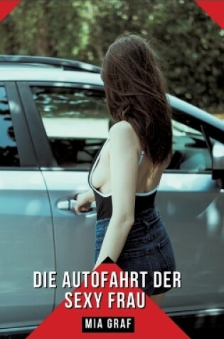 Cover of Die Autofahrt der sexy Frau