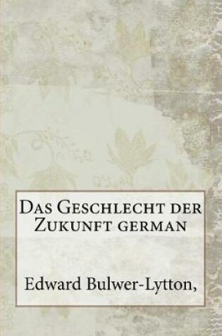 Cover of Das Geschlecht Der Zukunft German